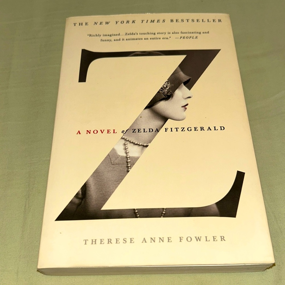 📚BOOK SALE 5 for $20📚 Z - A Novel Of Zelda Fitzgerald by Therese Ann Fowler 2013